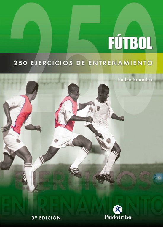 Fútbol - Doscientos 50 ejercicios de entrenamiento (Fútbol ... - cover