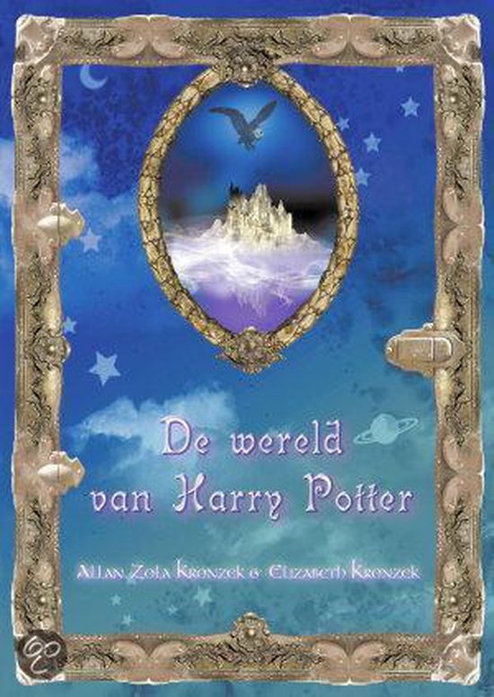 De Wereld Van Harry Potter - Allan Zola Kronzek | Highergroundnb.org