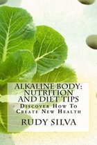 Alkaline Body: Nutrition And Diet Tips