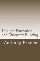 Thought Formation and Character Building