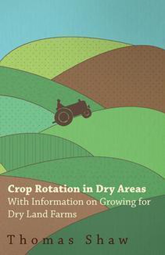 Crop Rotation in Dry Areas - With Information on Growing for ... - cover