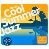 This Is Cool Summer Jazz