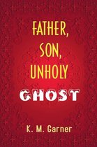 Father, Son, Unholy Ghost