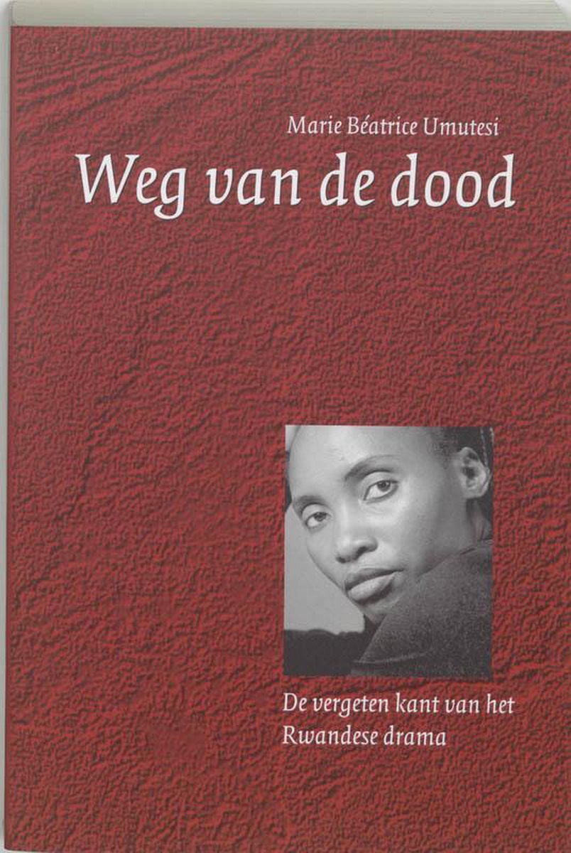 Weg van de dood Marie Beatrice Umutesi 9789051705607 Boeken bol