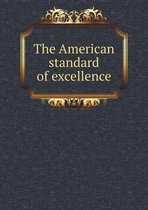 The American standard of excellence