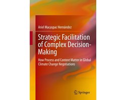 Strategic Facilitation of Complex Decision-Making