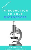 MicroscopeMaster - From A to Z - Introduction To Your Microscope
