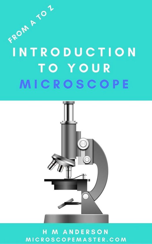 MicroscopeMaster - From A to Z - Introduction To Your Micros ... - cover