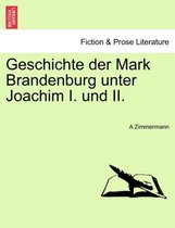 Geschichte Der Mark Brandenburg Unter Joachim I. Und II.