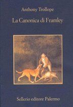 Il ciclo del Barsetshire 4 - La Canonica di Framley