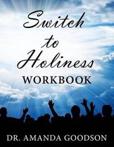 Switch to Holiness Workbook