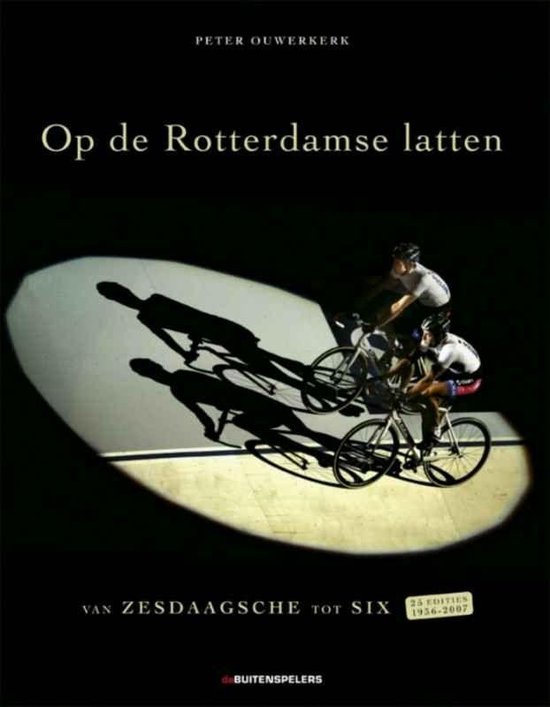 Cover van het boek 'Op de Rotterdamse latten' van Tonny Eyk en Peter Ouwerkerk