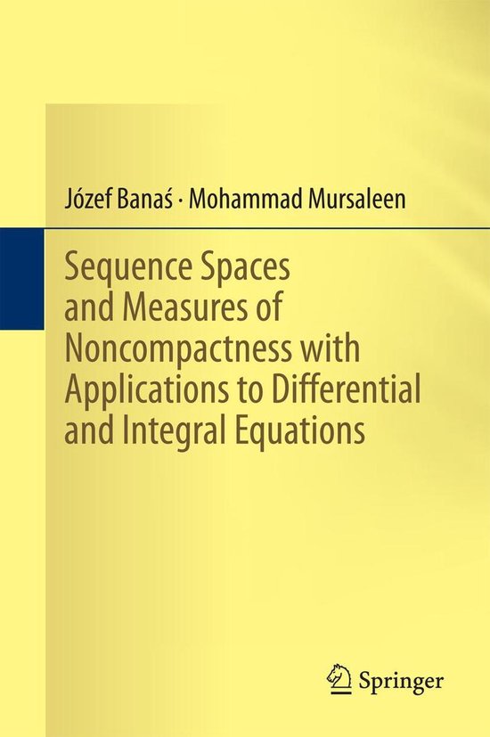 Sequence Spaces and Measures of Noncompactness with Applicat ... - cover