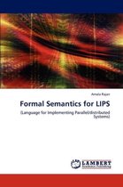 Formal Semantics for Lips