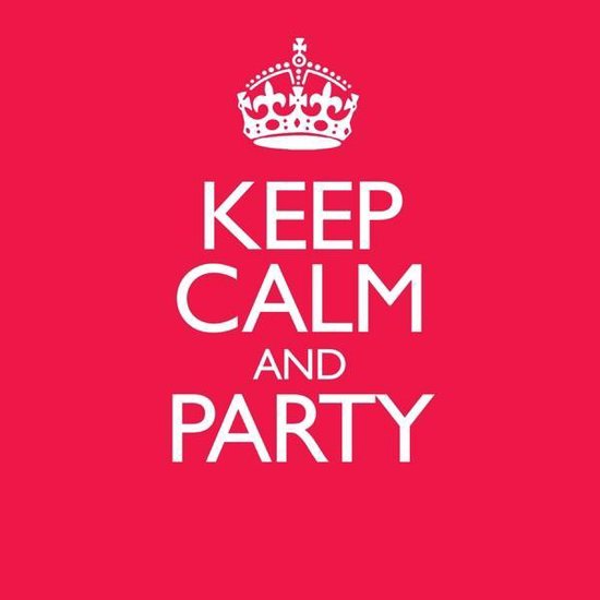 Keep Calm And Party