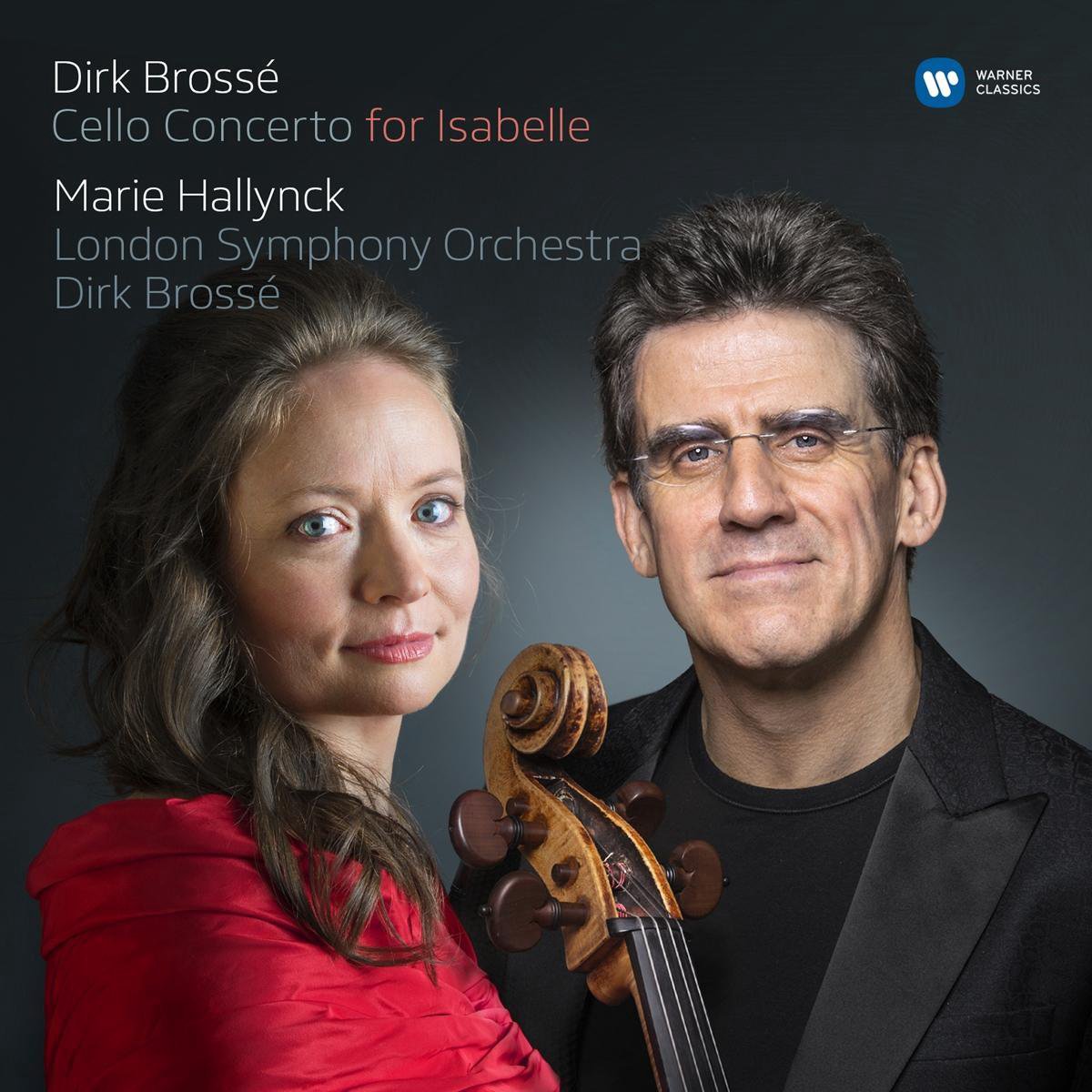 Warner Classics CD Brossé: Cello Concerto for Isabelle - Marie Hallynck, LSO, Dirk Brossé