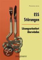 Ess-Störungen -  Lösungsorientiert Überwinden