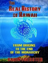 The Real History of Hawaii