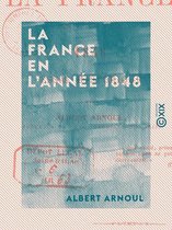 La France en l'année 1848 - Essai historique