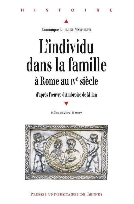 Histoire - L'individu dans la famille à Rome au ive siècle - cover