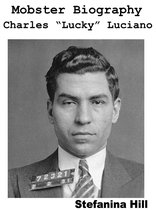 Mobster Biography - Charles Lucky Luciano