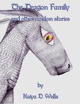 The Dragon Family and Other Random Stories
