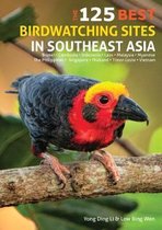 Boek cover The 125 Best Birdwatching Sites in Southeast Asia van Ding Li Yong