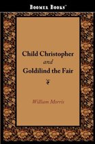 Child Christopher and Goldilind the Fair