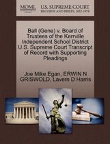 Ball (Gene) V. Board of Trustees of the Kerrville Independent School District U.S. Supreme Court Transcript of Record with Supporting Pleadings