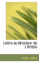 Lettre Au Directeur de L'Artiste