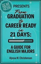 From Graduation to Career Ready in 21 Days