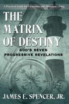 The Matrix of Destiny: God's Seven Progressive Revelations