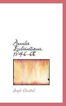 Annales Eccl Siastiques. 1846-66