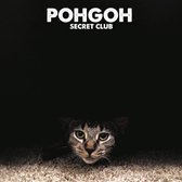 Pohgoh - Secret Club (LP)