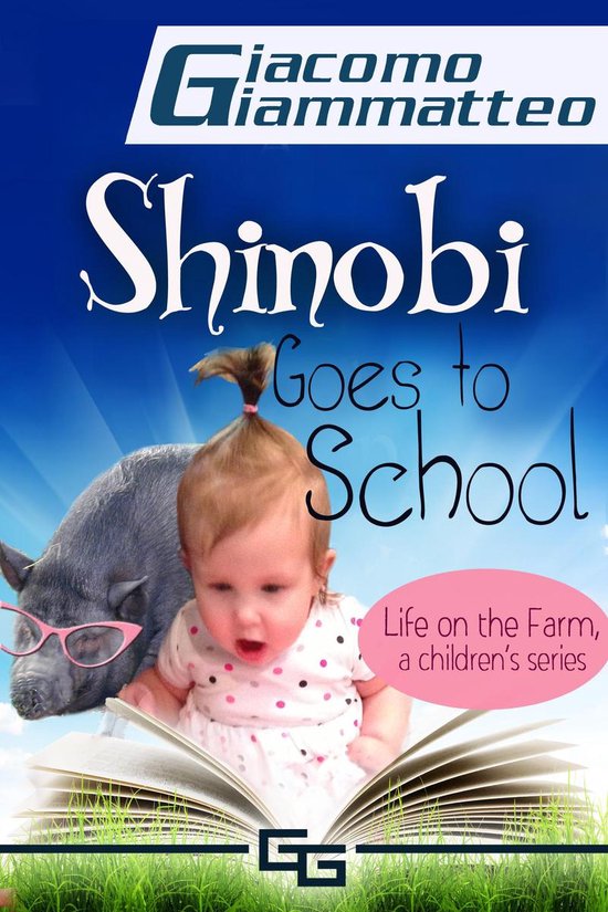 Life on the Farm for Kids - Shinobi Goes To School, Life on  ... - cover
