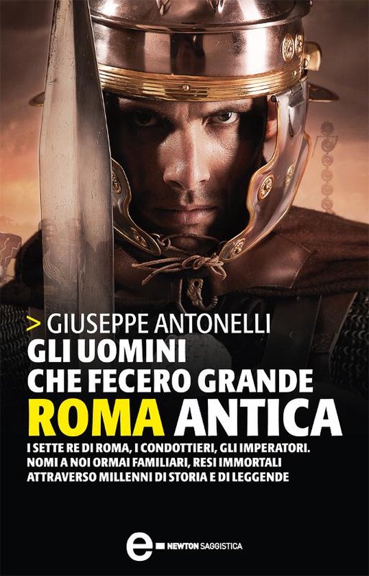 Gli uomini che fecero grande Roma antica - cover