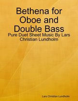 Bethena for Oboe and Double Bass - Pure Duet Sheet Music By Lars Christian Lundholm