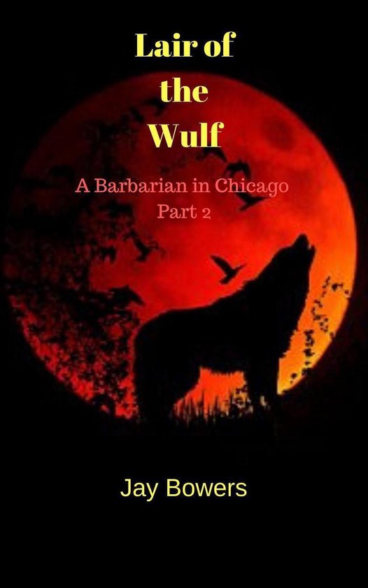 A Barbarian in Chicago 2 - Lair of the Wulf - cover