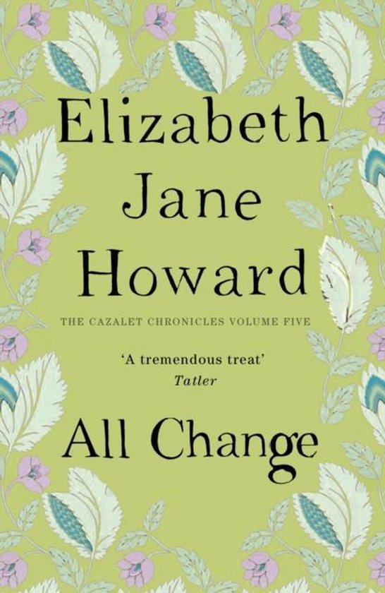 Cazalet Chronicles Bk 5 All Change