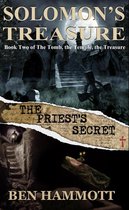 The Tomb, the Temple, the Treasure 2 - Solomon's Treasure - Book 2: The Priest’s Secret