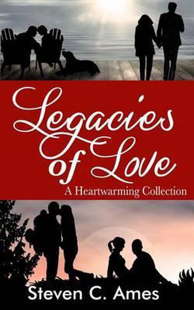 Legacies Of Love van Steven C Ames