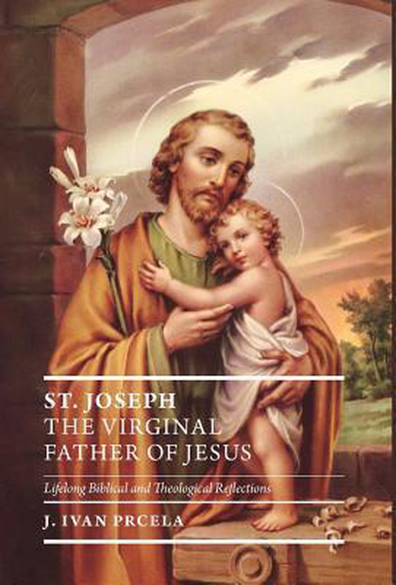 Joseph jesus father who was Saint Joseph