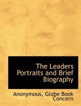 The Leaders Portraits and Brief Biography