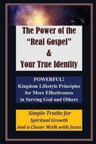 The Power of the  Real Gospel  & Your True Identity