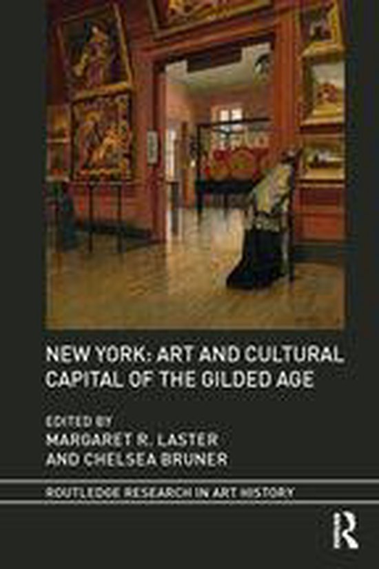 Routledge Research in Art History New York Art and Cultural Capital