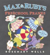 Max & Ruby's Preschool Pranks