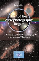 The Patrick Moore Practical Astronomy Series - The 100 Best Astrophotography Targets