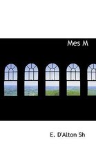 Mes Memoires (1826-1848)