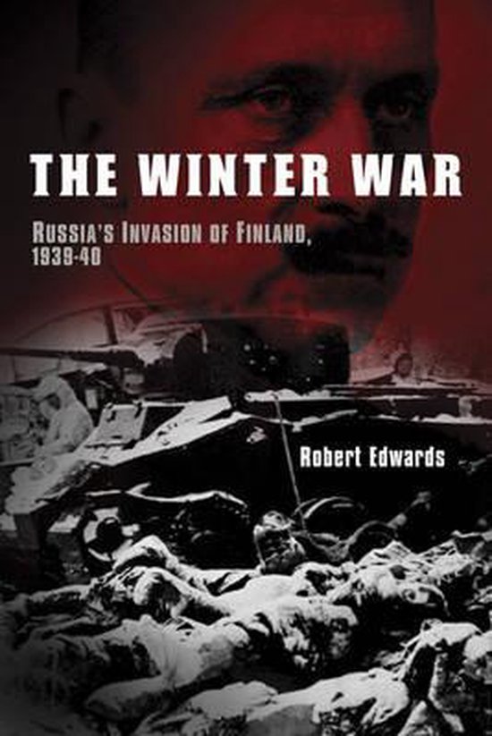 Couverture du livre 'The Winter War' avec le texte 'Russia's Invasion of Finland, 1939-40' et une image d'un visage et de matériel de guerre.