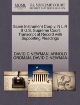 Scam Instrument Corp V. N L R B U.S. Supreme Court Transcript of Record with Supporting Pleadings